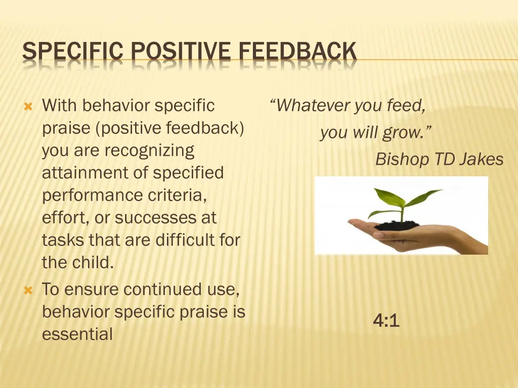 specific positive feedback