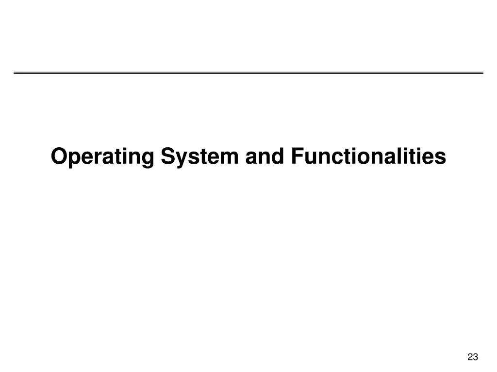 operating system and functionalities
