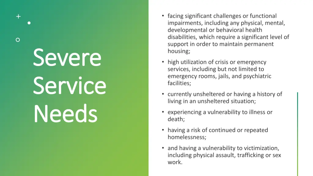 severe severe service service needs needs
