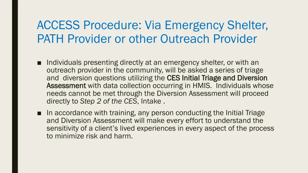 access procedure via emergency shelter path