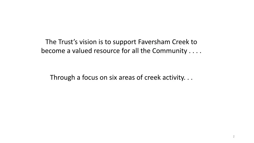 the trust s vision is to support faversham creek