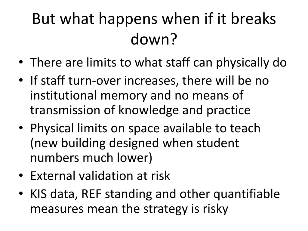 but what happens when if it breaks down there