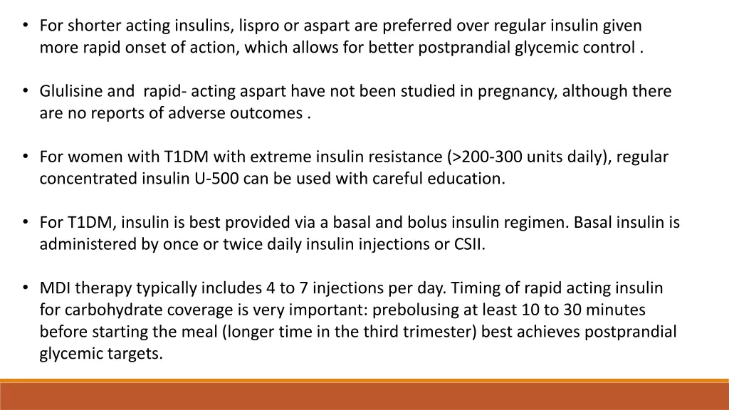 for shorter acting insulins lispro or aspart
