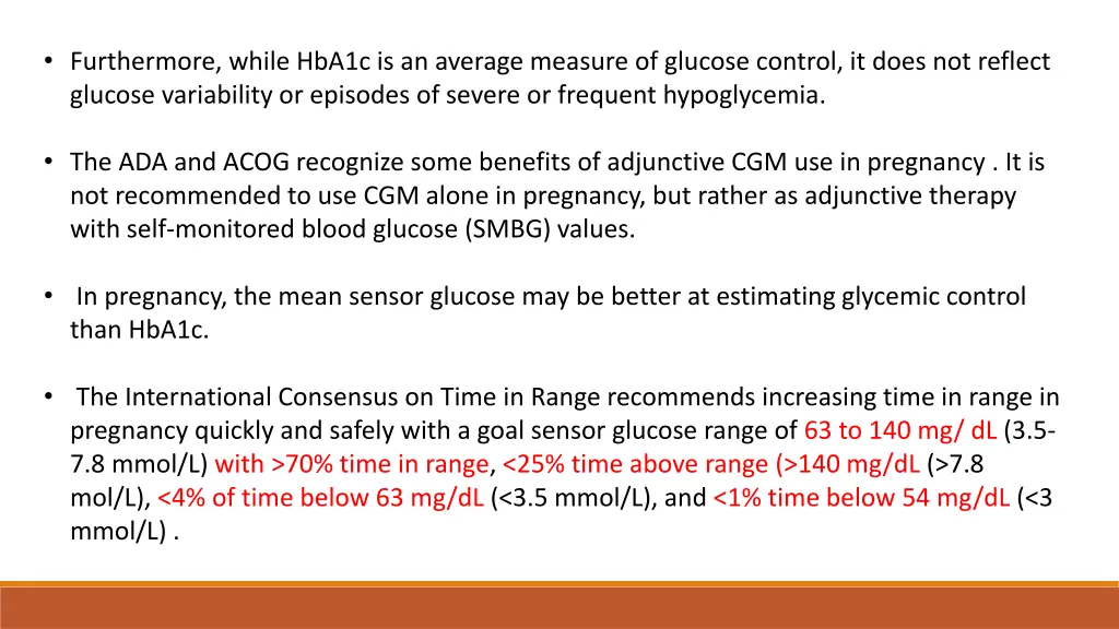furthermore while hba1c is an average measure