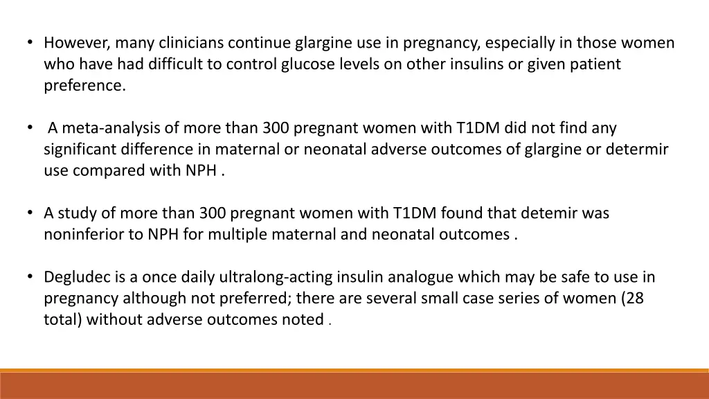 however many clinicians continue glargine