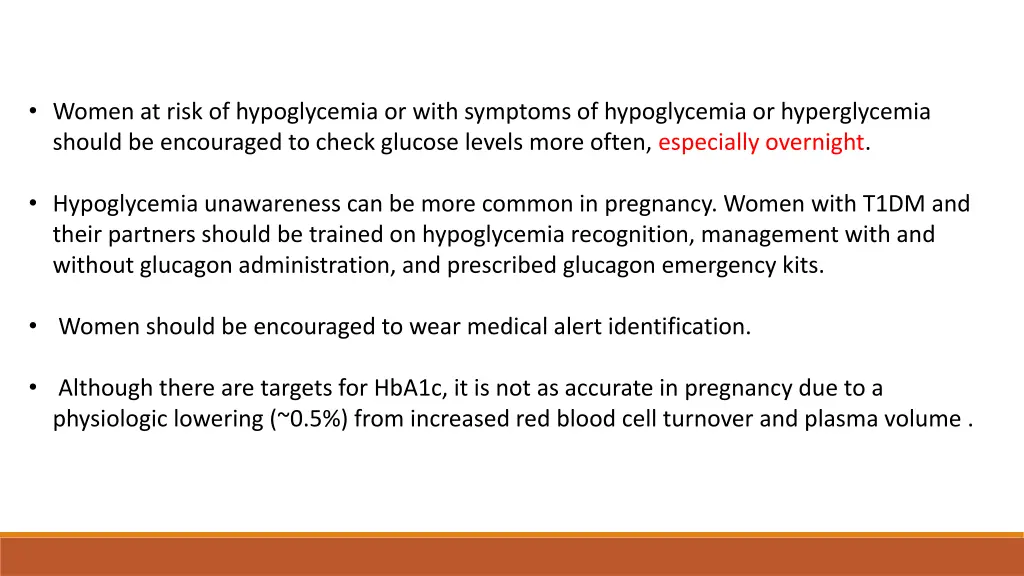 women at risk of hypoglycemia or with symptoms
