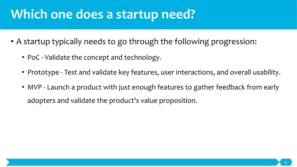 which one does a startup need
