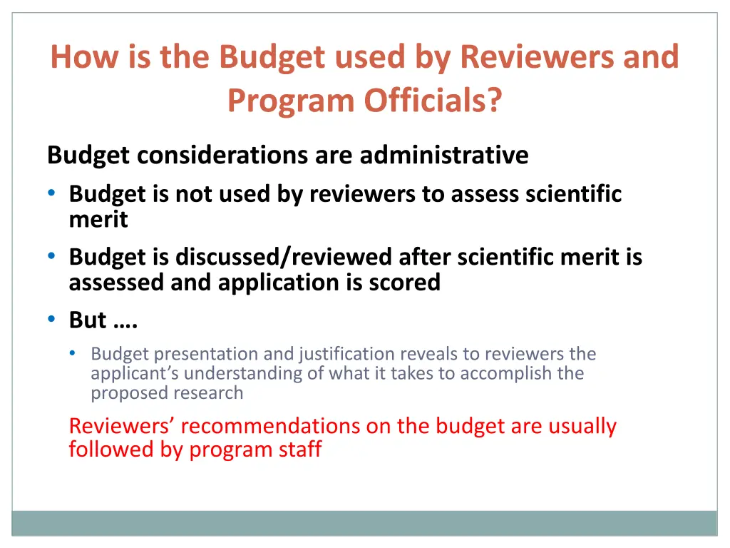 how is the budget used by reviewers and program