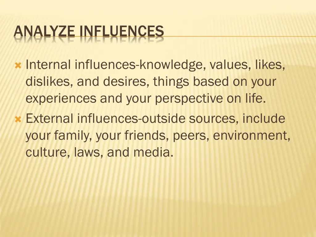 analyze influences