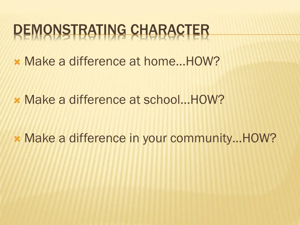 demonstrating character