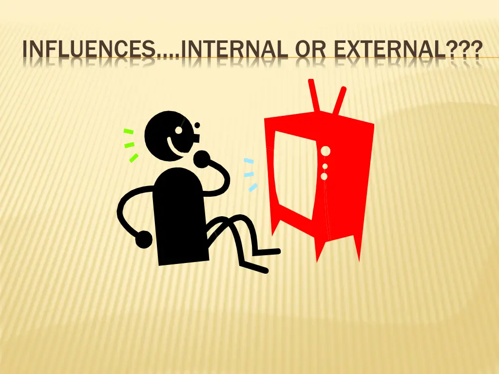 influences internal or external
