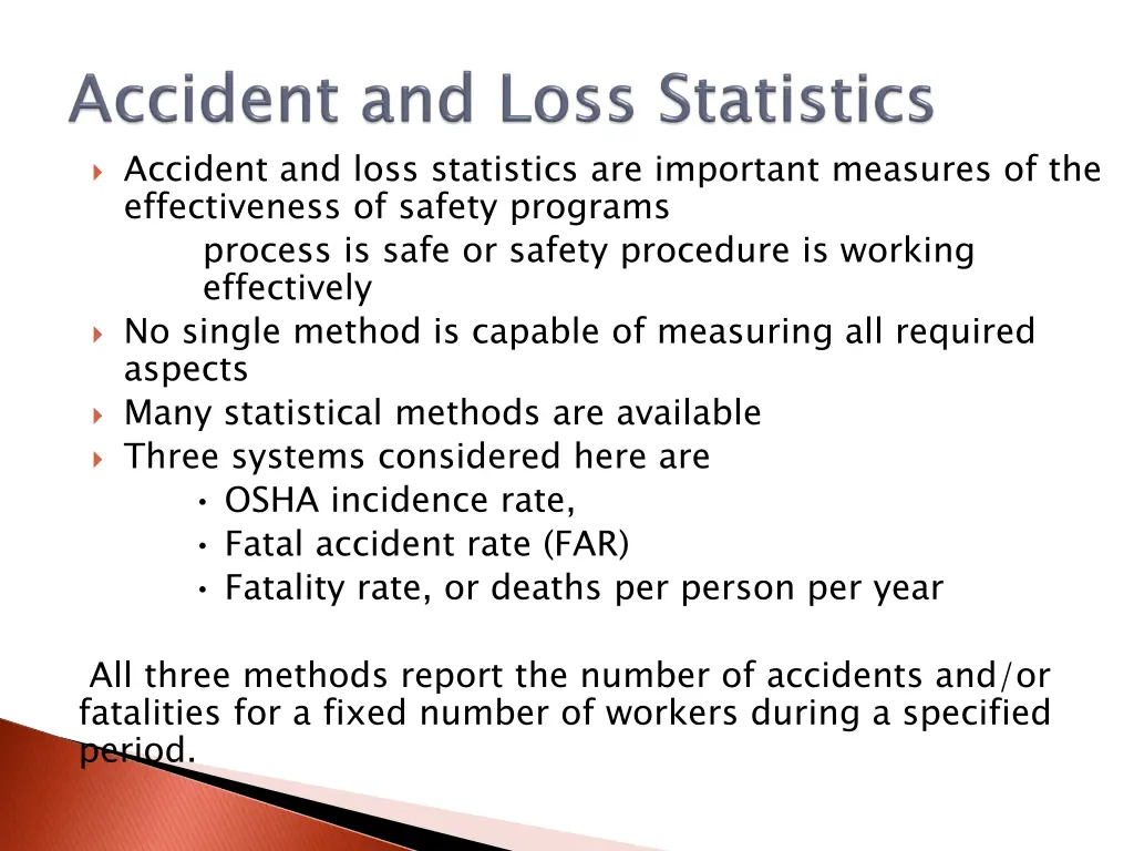 accident and loss statistics are important
