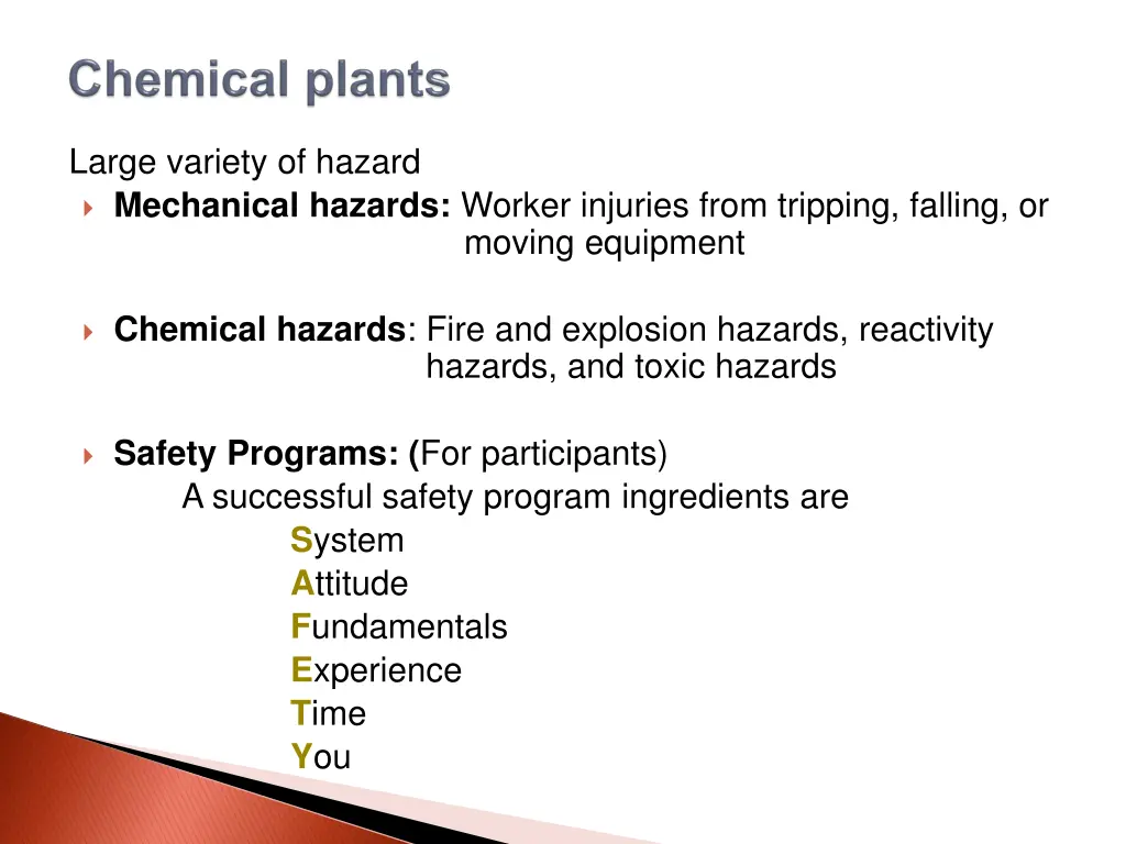 large variety of hazard mechanical hazards worker