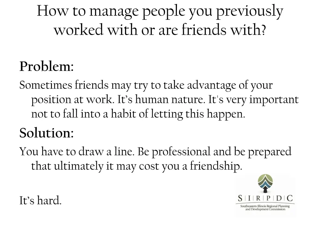 how to manage people you previously worked with