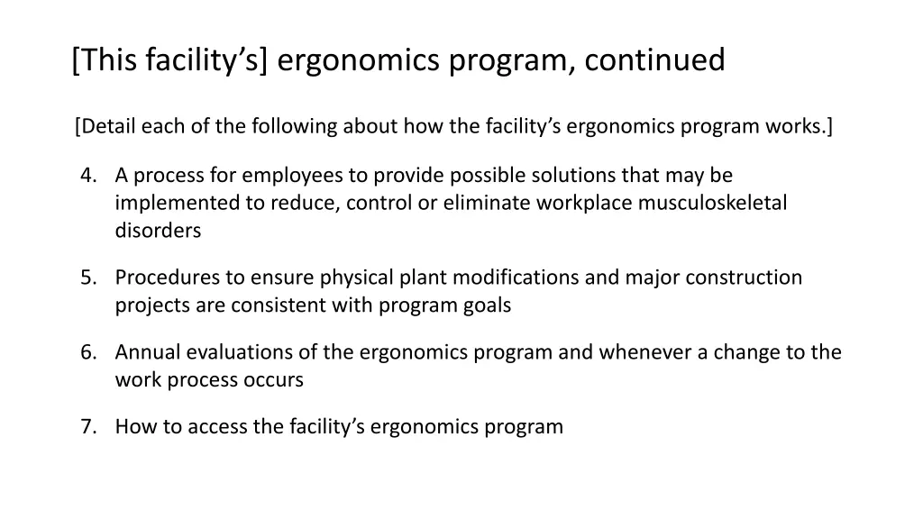 this facility s ergonomics program continued