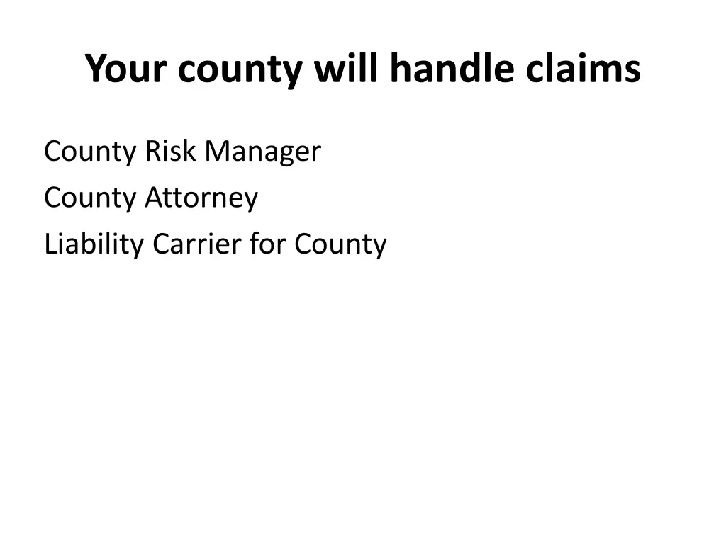 your county will handle claims