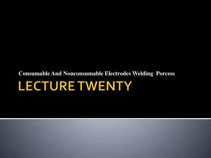 consumable and nonconsumable electrodes welding