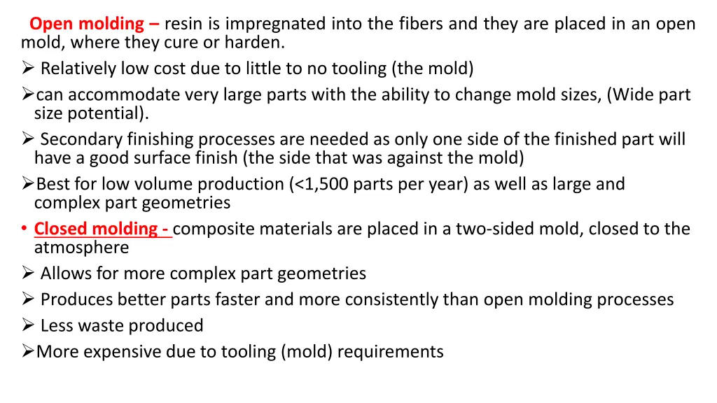 open molding resin is impregnated into the fibers