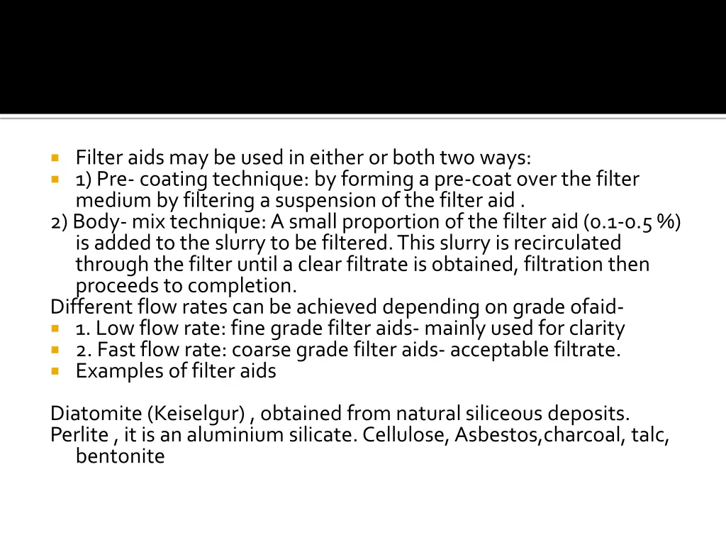 filter aids may be used in either or both