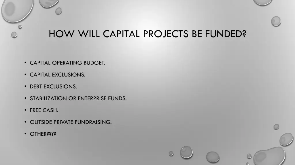 how will capital projects be funded