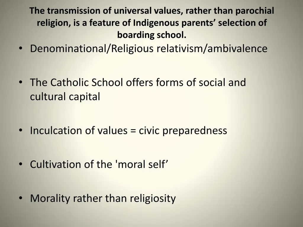 the transmission of universal values rather than