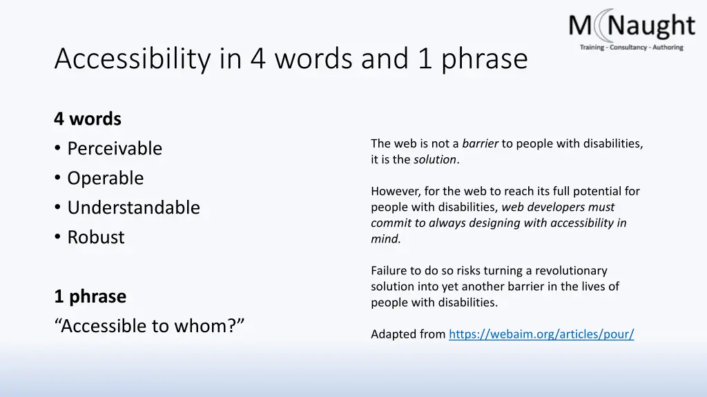 accessibility in 4 words and 1 phrase
