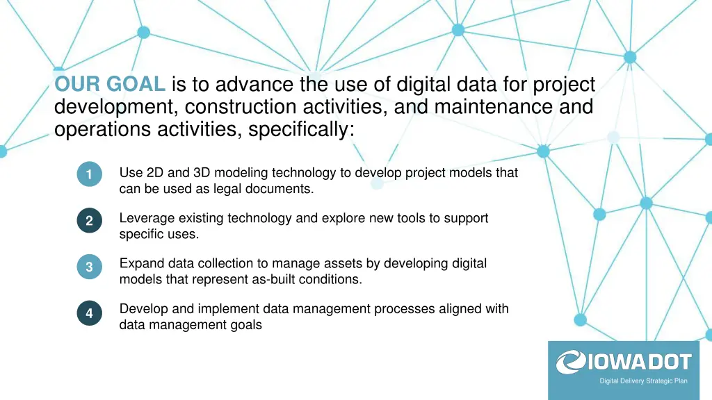 our goal is to advance the use of digital data