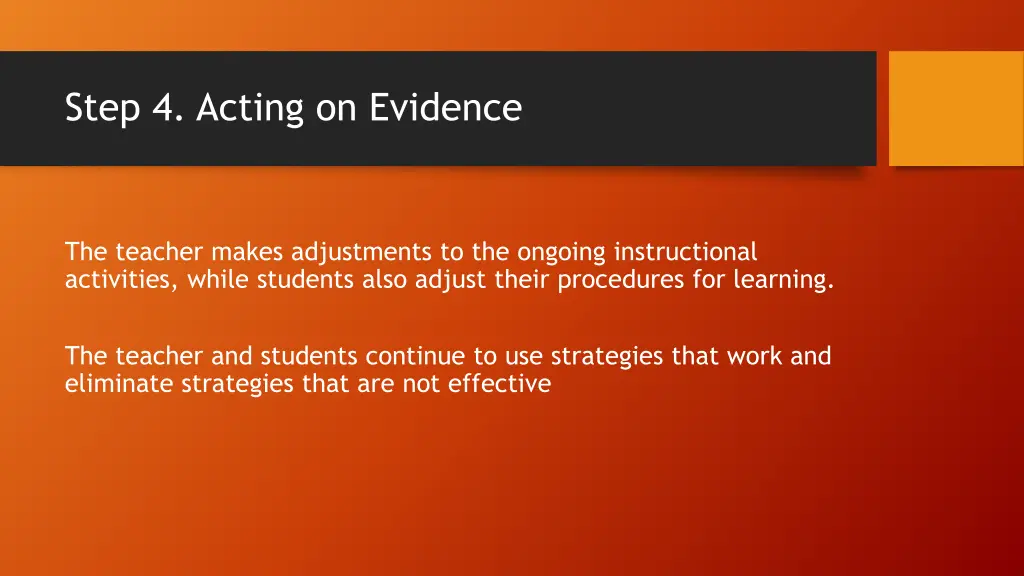 step 4 acting on evidence