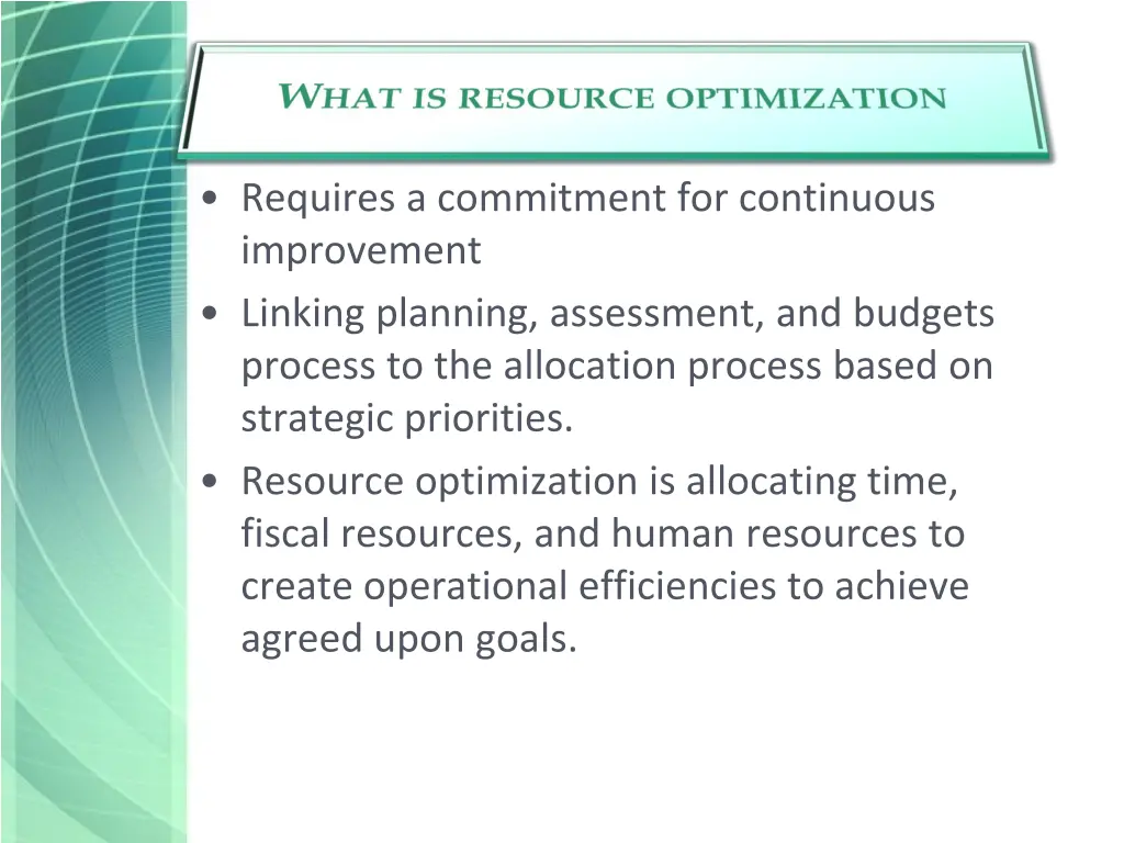 requires a commitment for continuous improvement