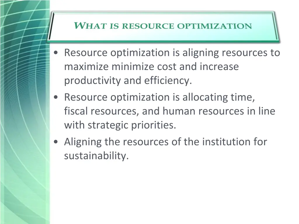 resource optimization is aligning resources