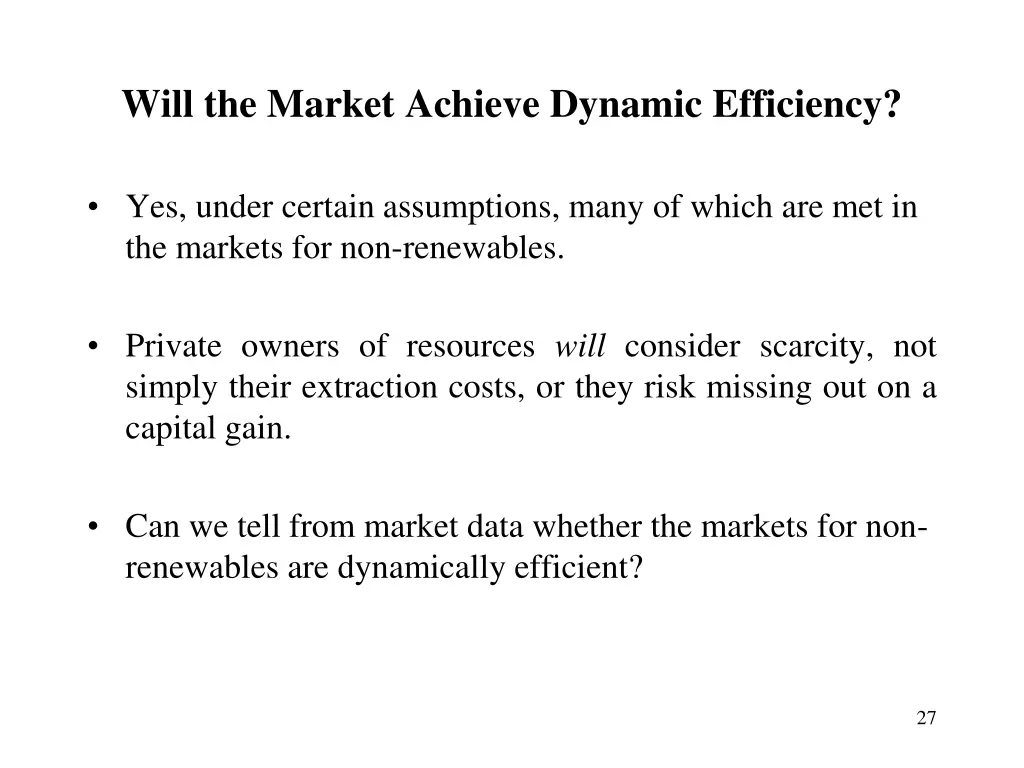 will the market achieve dynamic efficiency