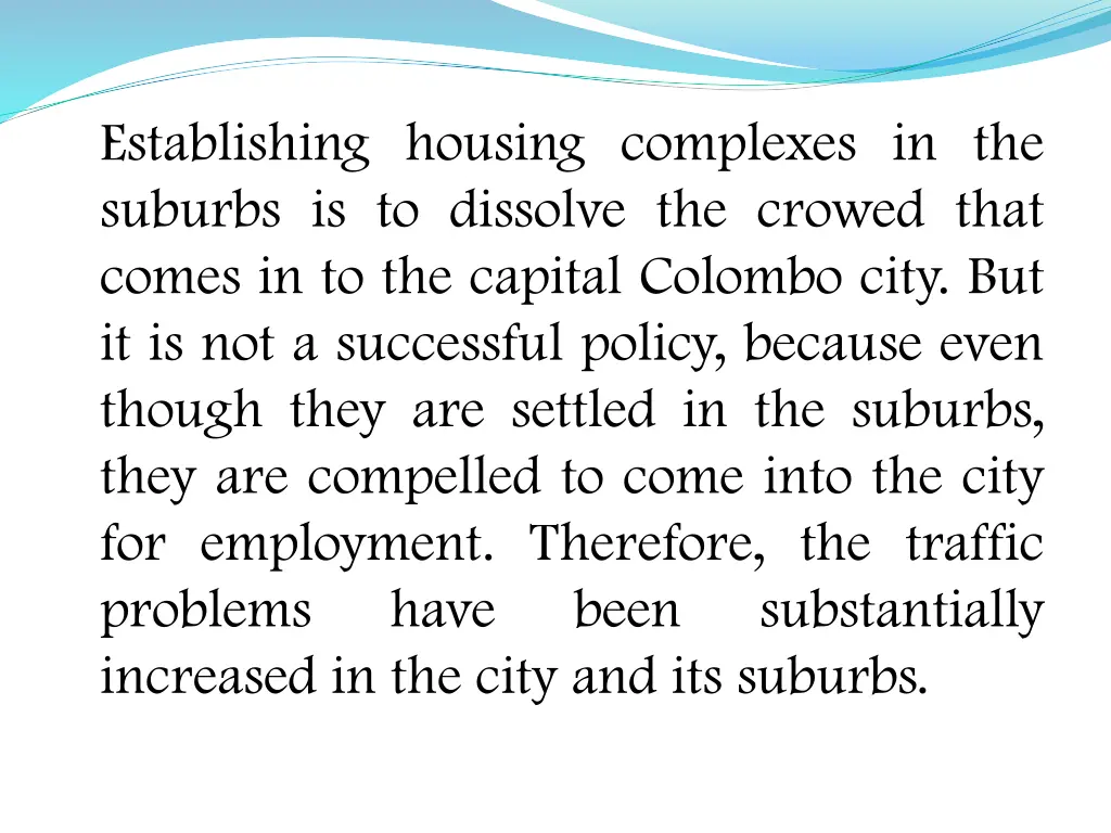 establishing housing complexes in the suburbs