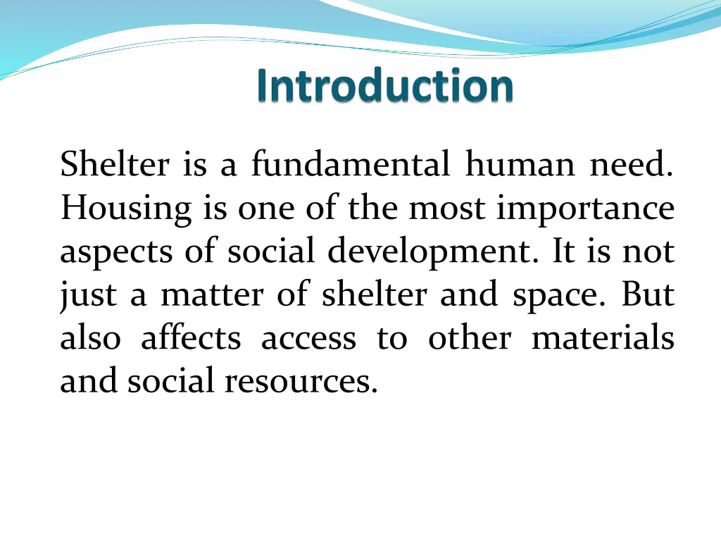 shelter is a fundamental human need housing