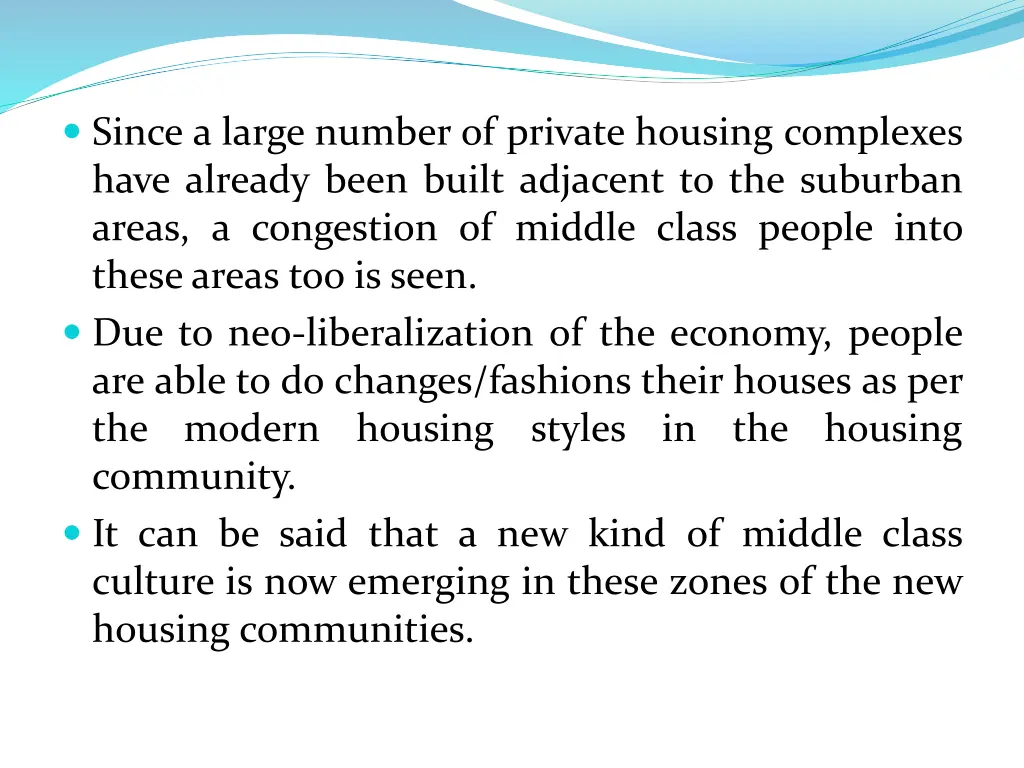 since a large number of private housing complexes
