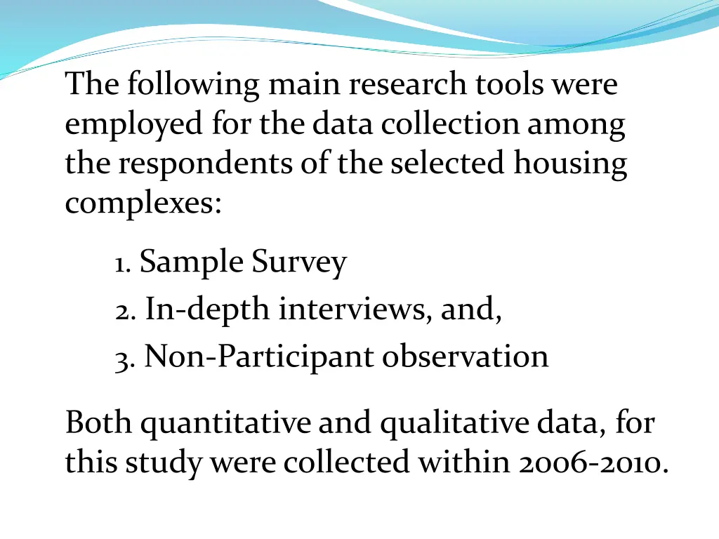 the following main research tools were employed