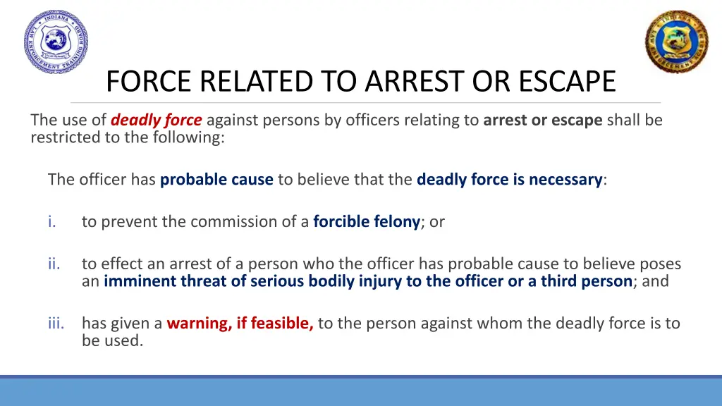 force related to arrest or escape