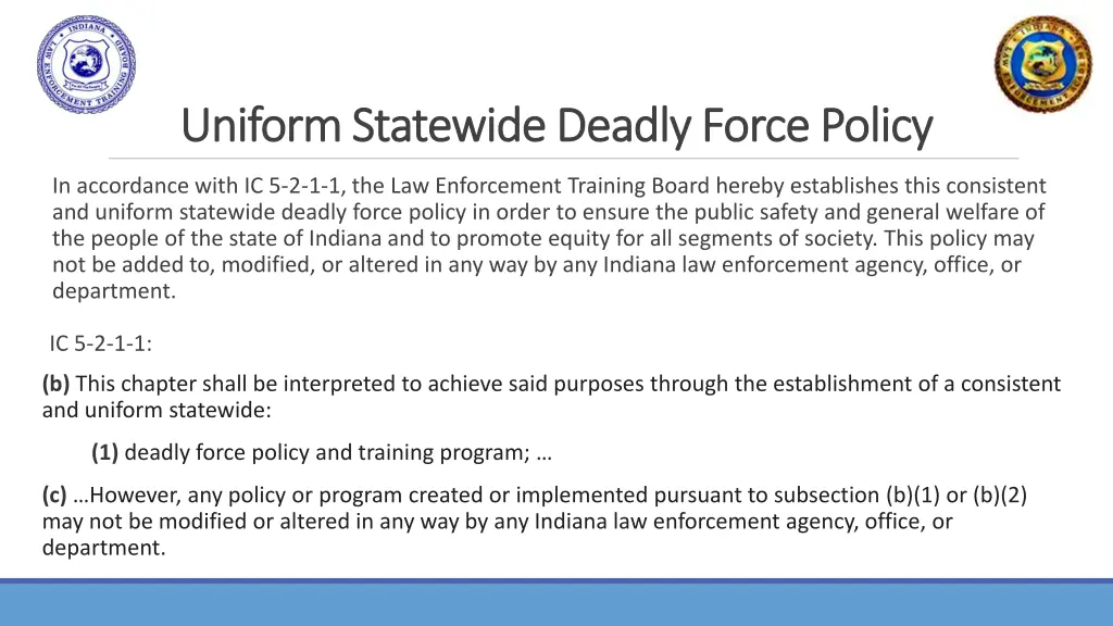 uniform statewide deadly force policy uniform