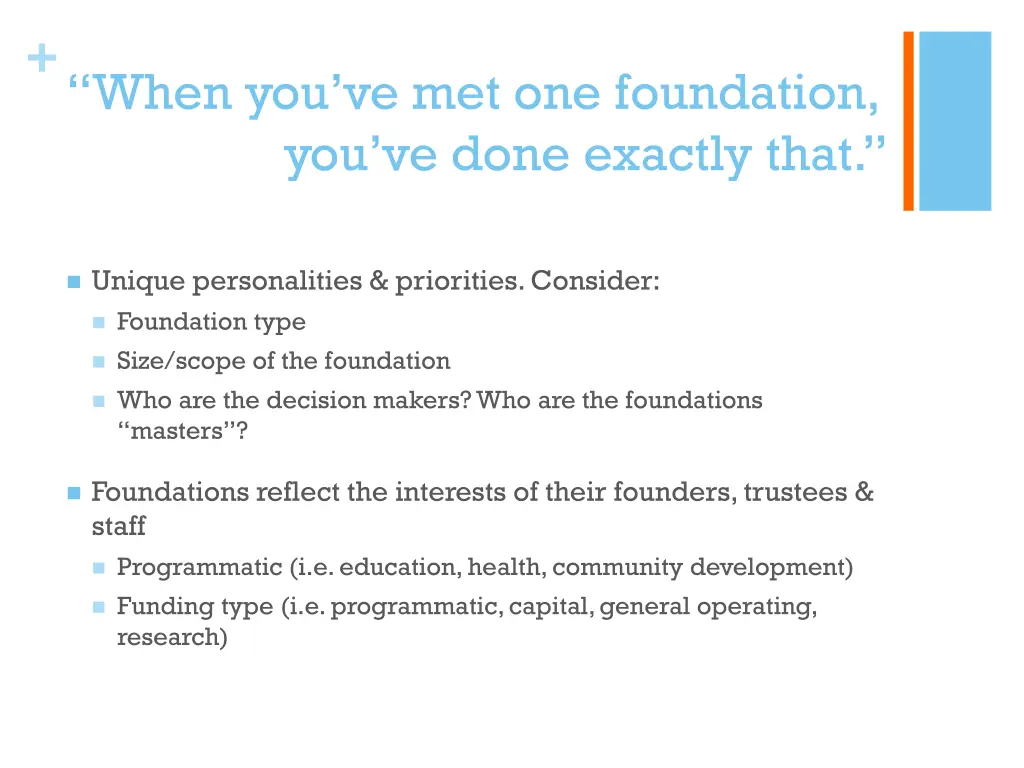 when you ve met one foundation you ve done