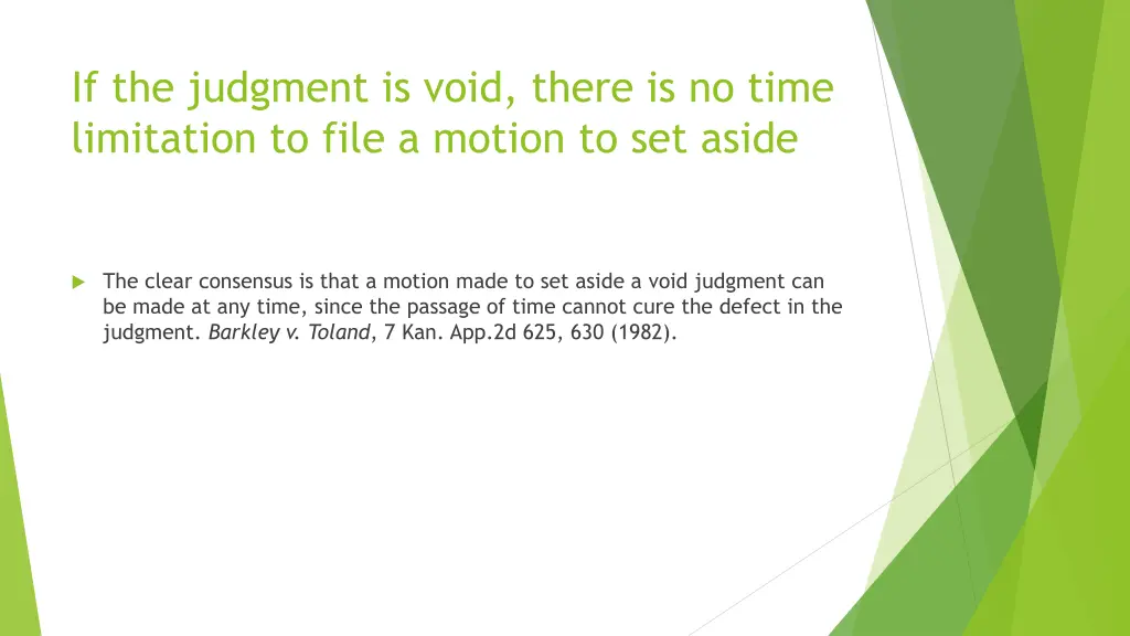 if the judgment is void there is no time