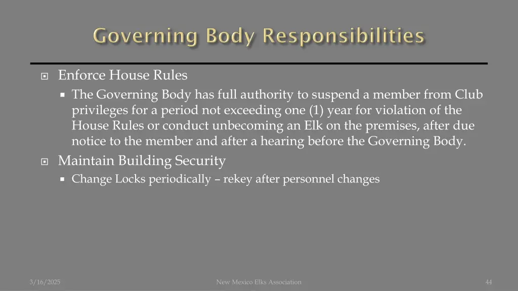 enforce house rules the governing body has full