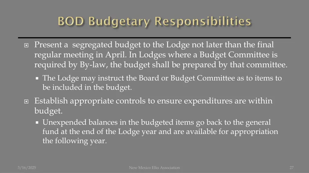 present a segregated budget to the lodge