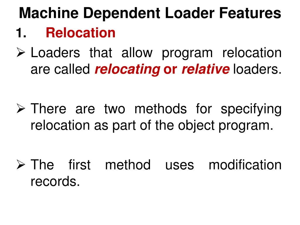 machine dependent loader features 1 relocation