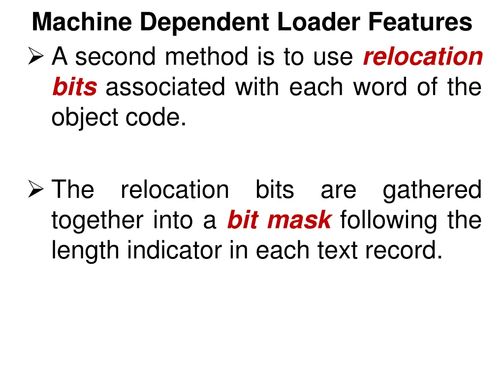 machine dependent loader features a second method
