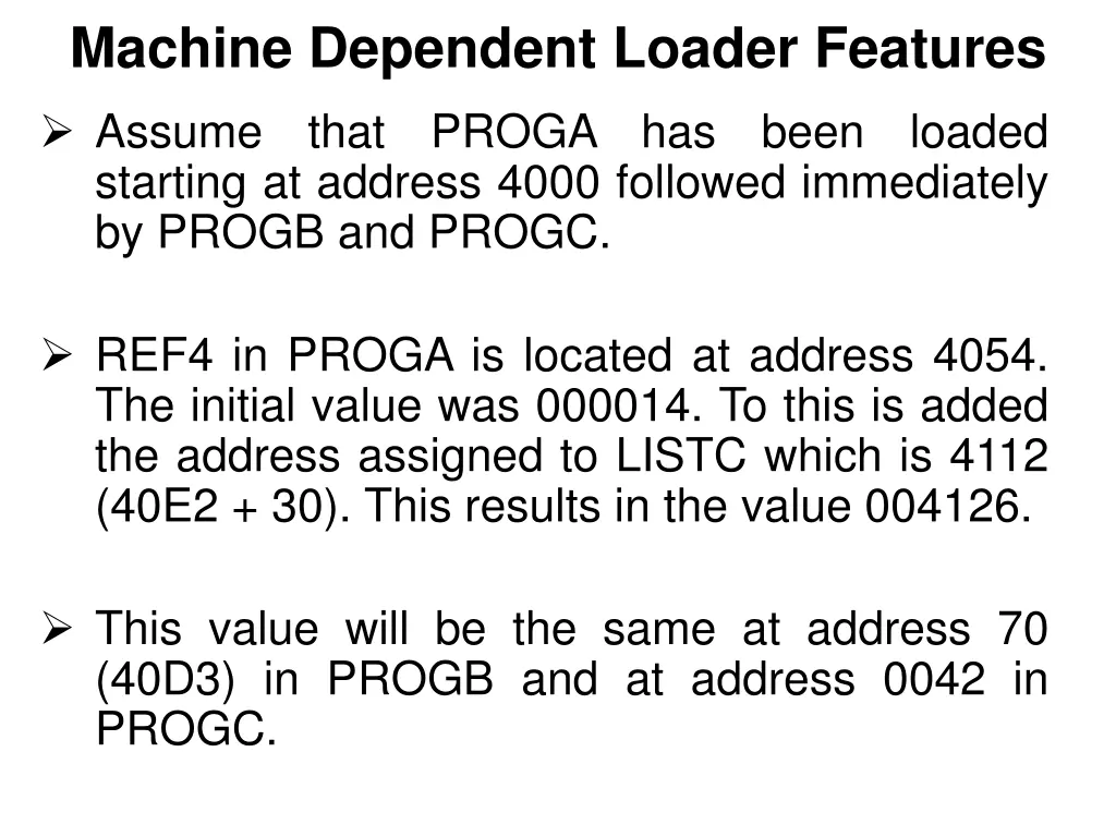 machine dependent loader features assume that