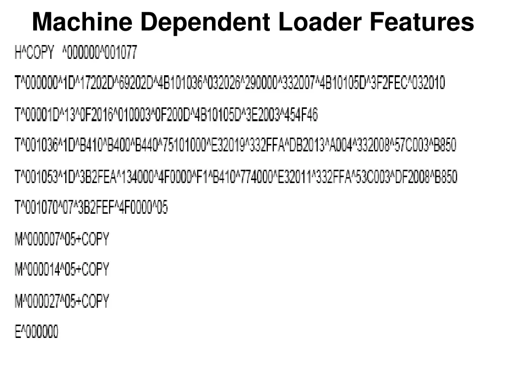 machine dependent loader features