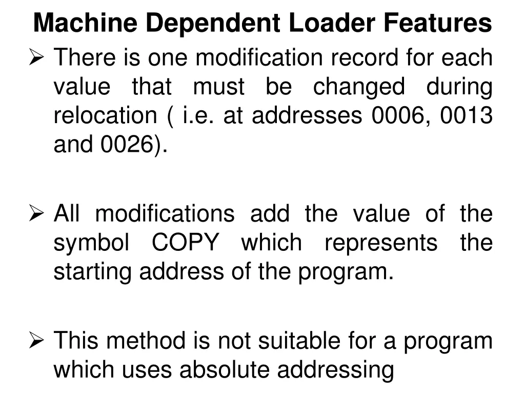 machine dependent loader features there