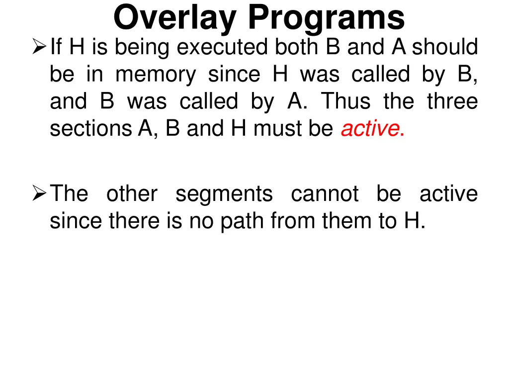 overlay programs if h is being executed both