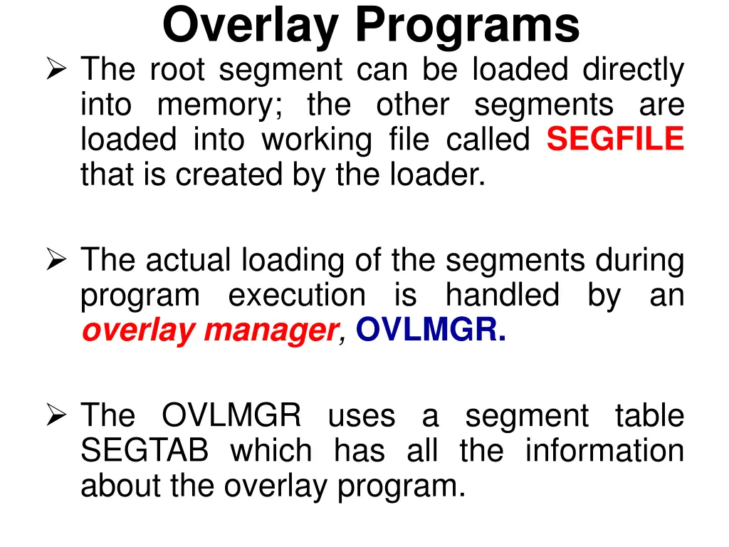 overlay programs the root segment can be loaded