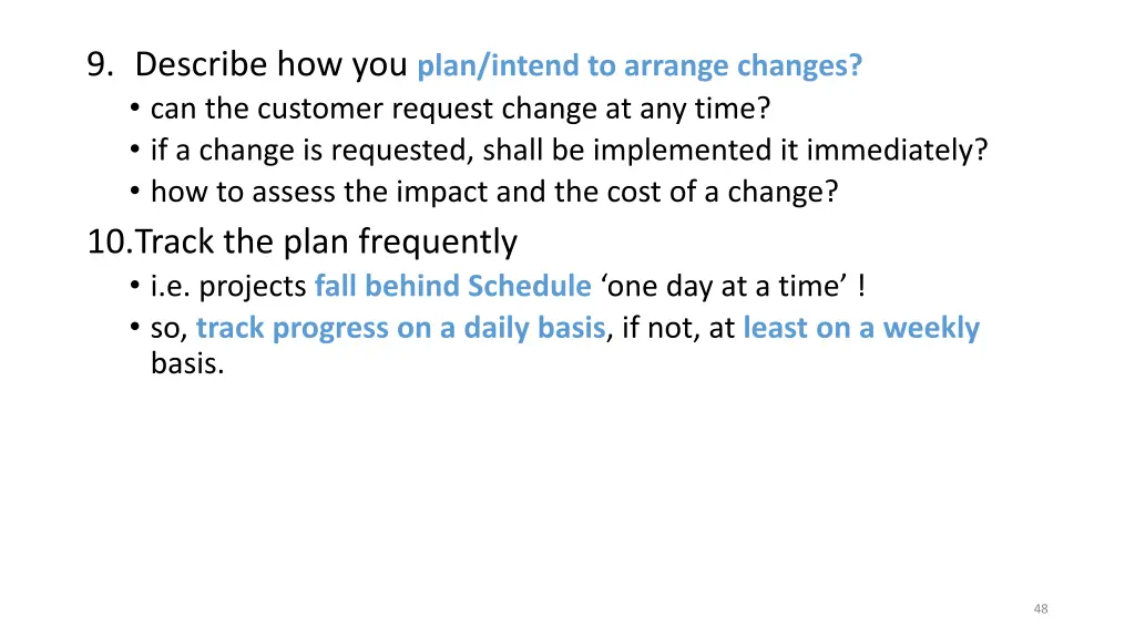 9 describe how you plan intend to arrange changes