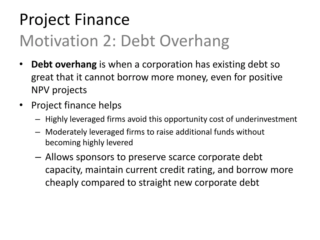 project finance motivation 2 debt overhang